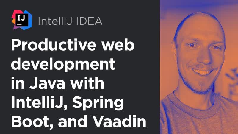 best productive web development in java with intellij idea spring boot and vaadin best