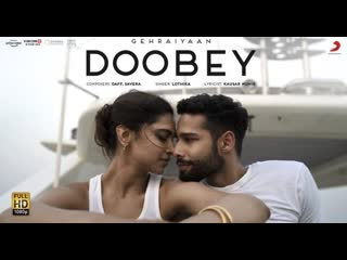 best doobey official video gehraiyaan deepika padukone siddhant ananya dhairya oaff savera best
