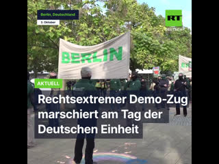 best berlin rechtsextremer demo zug marschiert am tag der deutschen einheit best