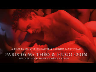 best тео и юго в одной лодке theo et hugo dans le même bateau 2016 best