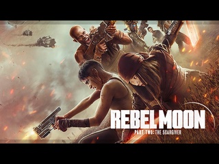 best мятежная луна часть 2 дарующая шрамы rebel moon part two the scargiver 2024 best