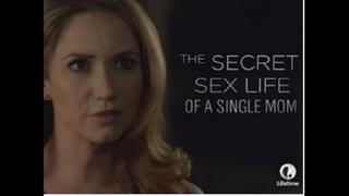 best секретная сексуальная жизнь одинокой мамы the secret sex life of a single mom 2014 канада best