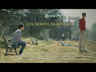 best любовник моей матери los novios de mi madre my mothers lovers 2020 мексика best