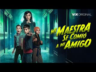 best mi maestra se comio a mi amigo 2023 мексика приключения фэнтези комедия с элементами триллера ужасов молодые в кино best