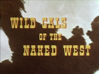 best дикие девочки с голого запада wild gals of the naked west 1962 best