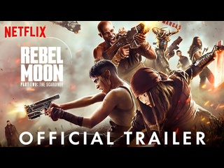 best мятежная луна дарующая шрамы rebel moon part two the scargiver трейлер фильма best