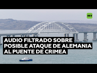 best audio filtrado revela que militares alemanes planean atacar el puente de crimea y eludir la responsablidad best