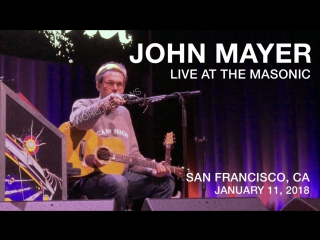 best john mayer live in san francisco at the masonic best
