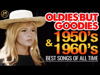best golden oldies 50s 60s classic hits oldies but goodies greatest hits of all time 2 best