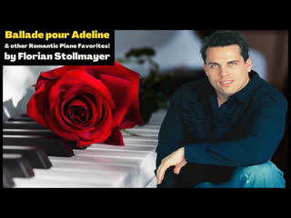 best ballade pour adeline other romantic piano favorites by florian stollmayer new 2022 video 1 best