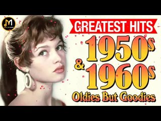 best oldies but goodies 50s 60s greatest hits golden oldies best oldies classic love songs playlist best