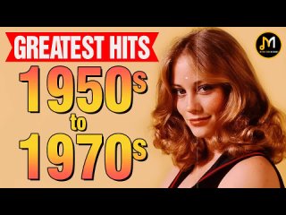 best 50s 60s and 70s greatest hits old school classic hits the very best songs of 50s 60s 70s v720p best