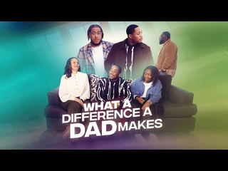 best как много может изменить отец 2024 what a difference a dad makes best